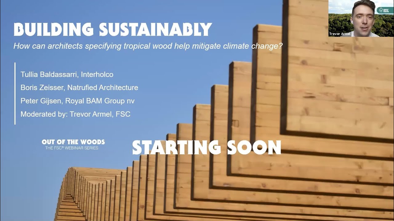 FSC Webinar for Architects on Building Sustainably with FSC-certified Tropical Timber