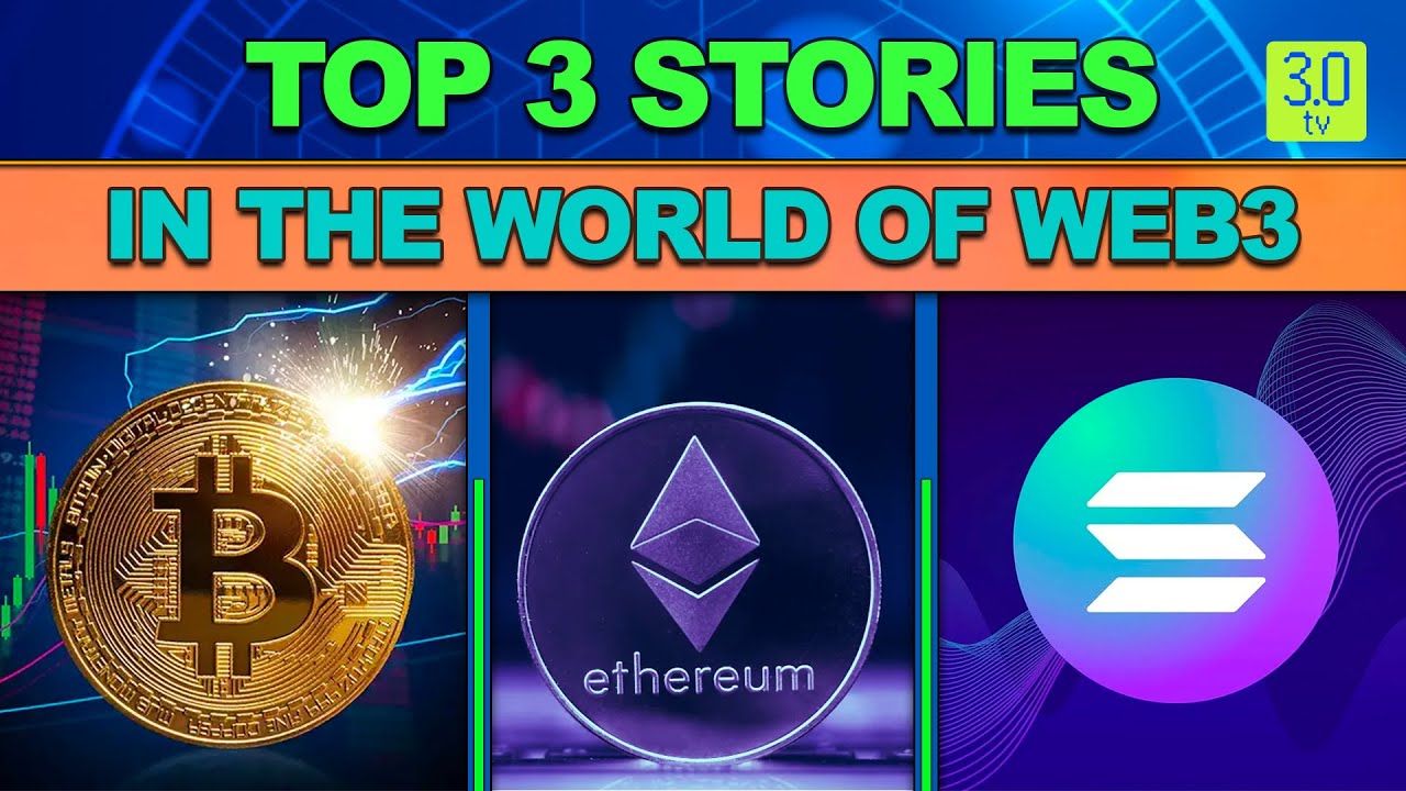 Top 3 Stories in The World of Web3 | 30th January 2024 | 3.0 TV