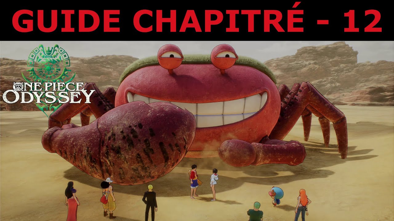 One Piece Odyssey - Guide Chapitré 12 - Petit Crabe Déménageur