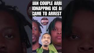 Couple Arrested for Kidnapping Ice