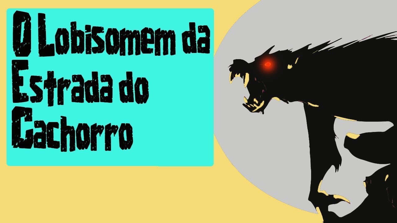 O Lobisomem da Estrada do Cachorro| Causos Malassombrados #04