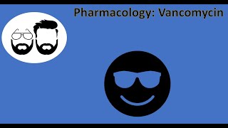 NCLEX Prep (Pharmacology): Vancomycin