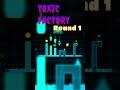 Geometry Dash World Toxic Factory Round 1 Intense Geometry Dash World Toxic Factory Round 1 Intense