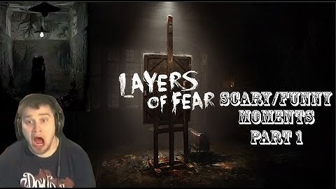 Layers of Fear scary/ funny moments Part 1