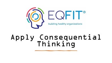 EQFIT® | Apply Consequential Thinking