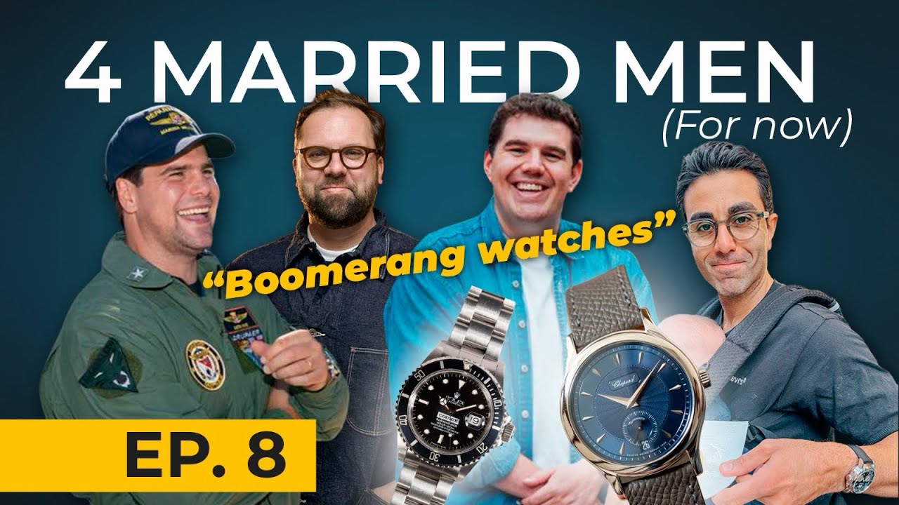 Four Married Men Episode 8: Boomerang Watches - YouTube - Justin Hast