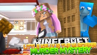 LITTLE KELLY IS THE MURDERER !!! Murder Mystery Minecraft