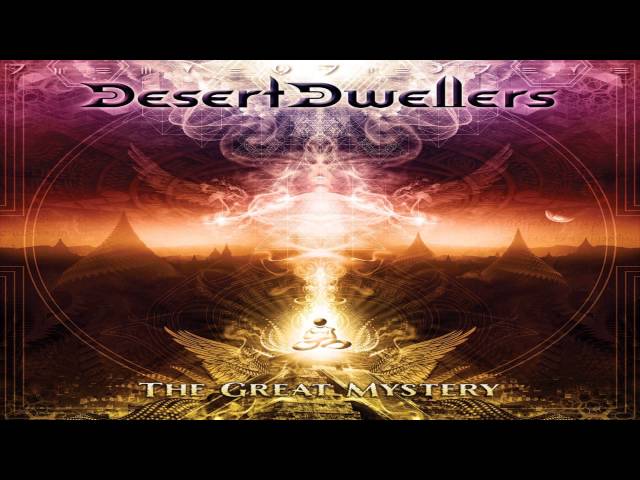 Desert Dwellers - The Great Mystery