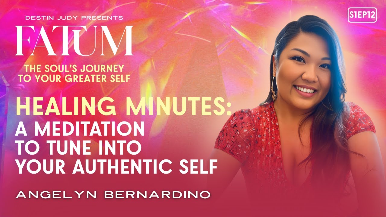 Day 12 | Healing Minutes: Meditation to Tune Into Your Authentic Self with Angelyn Bernardino