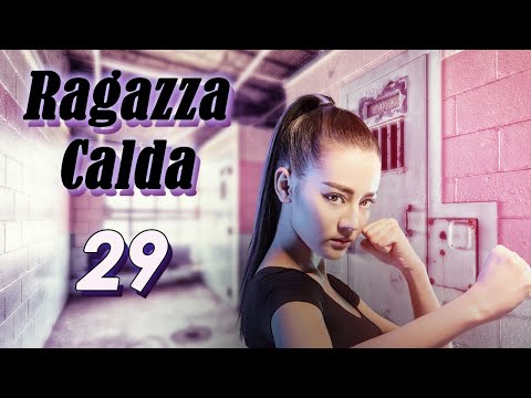 【ITA SUB】[EP 29] Ragazza Calda | Hot Girl  | 麻辣变形计 第一季 (Dilraba, Romanza, Azione)