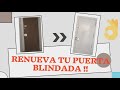 ➡️CÓmo PANELAR UNA PUERTA BLINDADA. Renueva TU PUERTA BLINDADA. APRENDE COMO!!👀