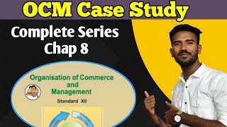 Famous OCM Case Study Chap 8 | OCM Case Study Series | Board Exam Wealth