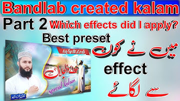 Bandlab created kalam part 2 | which effects did i apply | qus tech