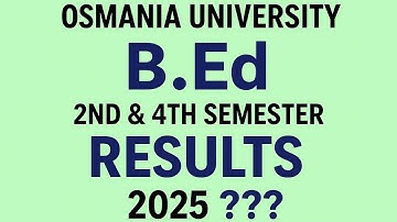 OU B.Ed 2nd & 4th Semester Results 2025 | Regular & Backlog Updates | Expected Release Date???