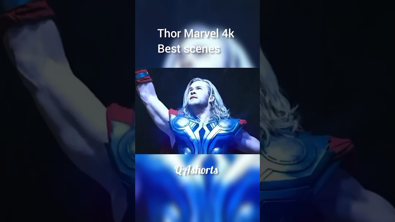 Thor universe Marvel 4k best clips, scenes and shorts 