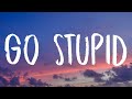 Polo G - Go Stupid (Lyrics) Ft. Stunna 4 Vegas & NLE Choppa | "Hit the strip after school"