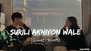 Surili Akhiyon Wale [ Slowed + Reverb ] | Rahat fateh ali khan | lofi song | screenshot 1