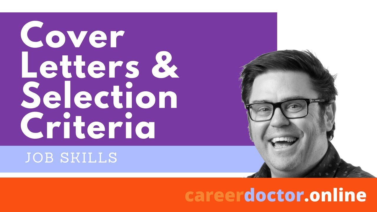 writing cover letters and addressing selection criteria for medical jobs addressing selection criteria in cover letters