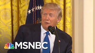 WH Lawyer Scrambles To Walk Back Impromptu Trump Robert Mueller Comments | The Last Word | MSNBC