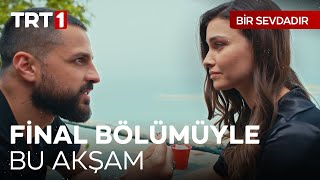 Bir Sevdadır Final Bölümüyle Bu Akşam TRT 1'de!   @BirSevdadirTRT