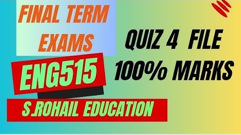 Eng515 || Quiz 4 || Final Term Quizzes File by @S.Rohail Education