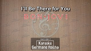 Video thumbnail of "Bon Jovi - I'll Be There For You (Karaoke)"