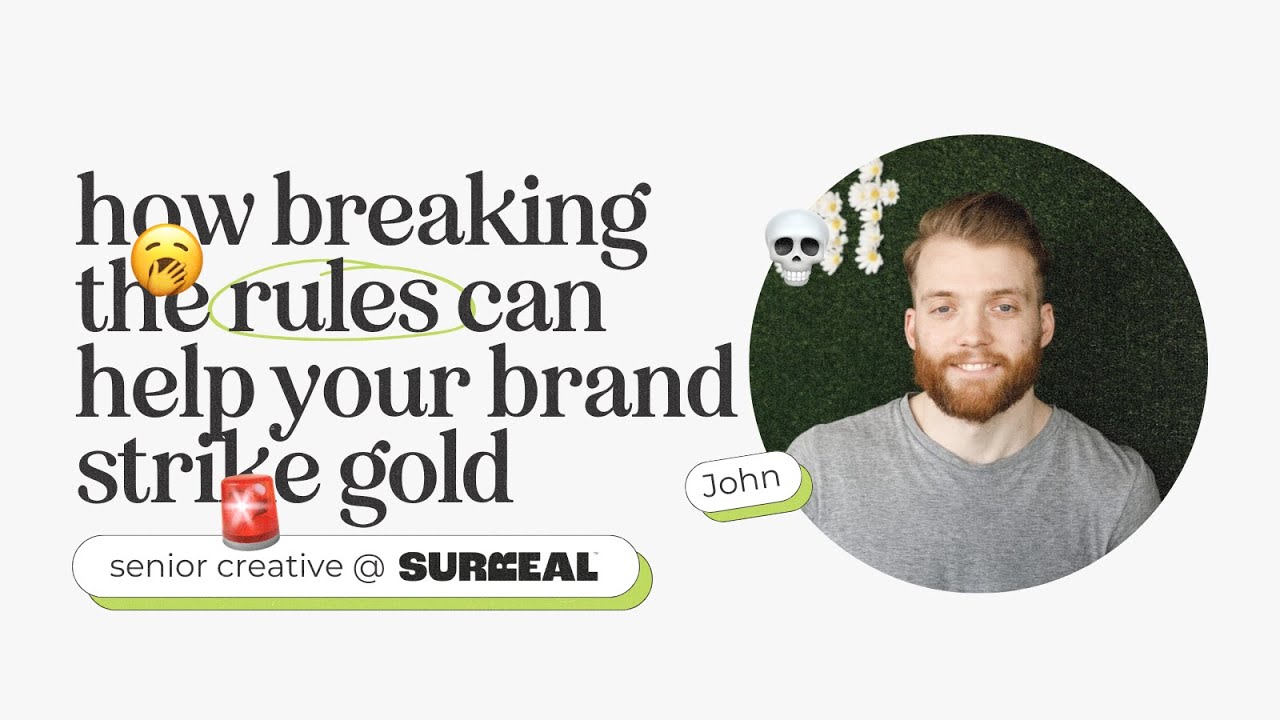 how breaking the rules can help your brand strike gold with John from Surreal