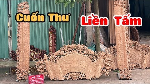 [ Siêu phẩm ] Bộ cuốn thư câu đối liền khối cao cấp | Đồ gỗ Thành Khuyên
