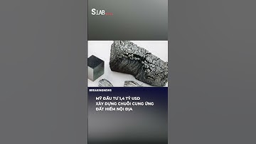 Mỹ đầu tư 1,4 tỷ USD xây dựng chuỗi cung ứng đất hiếm nội địa