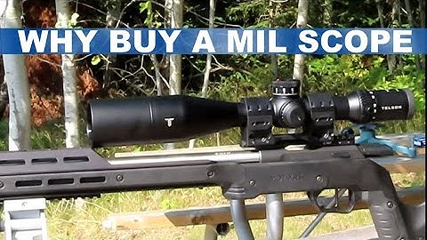 Why would you Buy a Mil Scope?