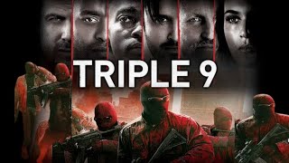 TRIPLE 9 (2016) | Full movie review | Casey Affleck | Anthony Mackie | Gal Gadot
