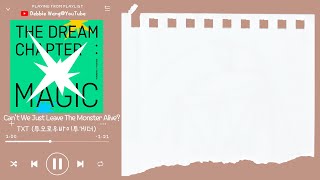   Txt   Cant We Just Leave The Monster A