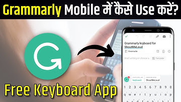 Grammarly Keyboard - How to Install & Use Grammarly App in Mobile | Grammarly Keyboard for Android