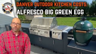 Danver Outdoor Kitchen Costs: Alfresco Big Green Egg