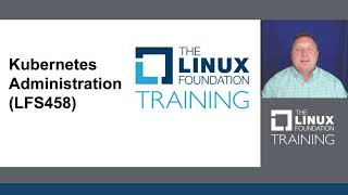 Kubernetes Administration Training Course from The Linux Foundation and CNCF