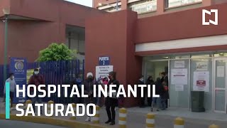 Hospital Infantil Federico Gómez, saturado por COVID-19 - Despierta