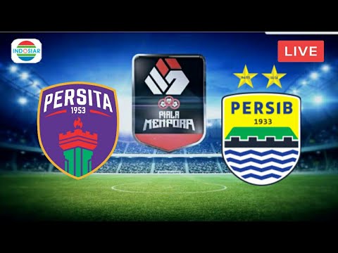 [LIVE]🔴 PERSITA VS PERSIB DI INDOSIAR • PIALA MENPORA 2021 • Senin, 29 Maret 2021