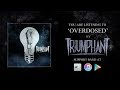 TRIUMPHANT - OVERDOSED (Official Album Stream)