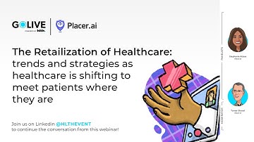 GoLive Webinar: The Retailization of Healthcare