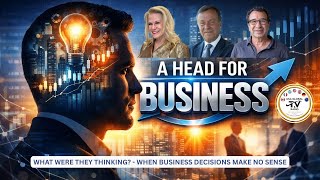 WHAT WERE THEY THINKING? - WHEN BUSINESS DECISIONS MAKE NO SENSE