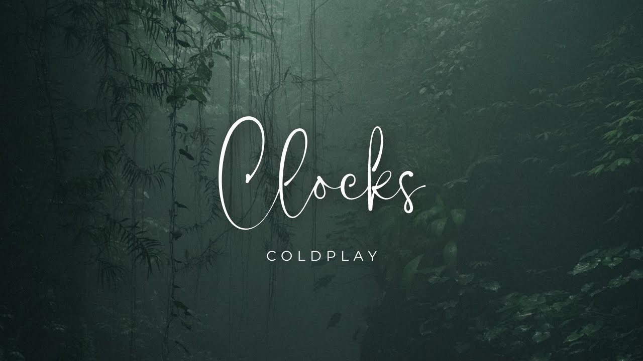 Coldplay Clocks Lyrics YouTube