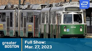 Greater Boston Full Episode: Mar. 27,  2023