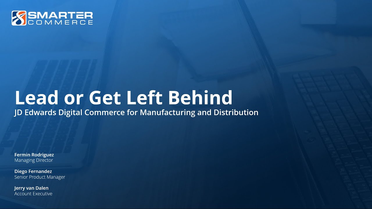 Lead or Get Left Behind - SmarterCommerce Ecommerce Webinar