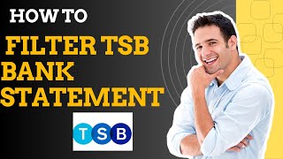 How to filter TSB bank statement I S M TECH