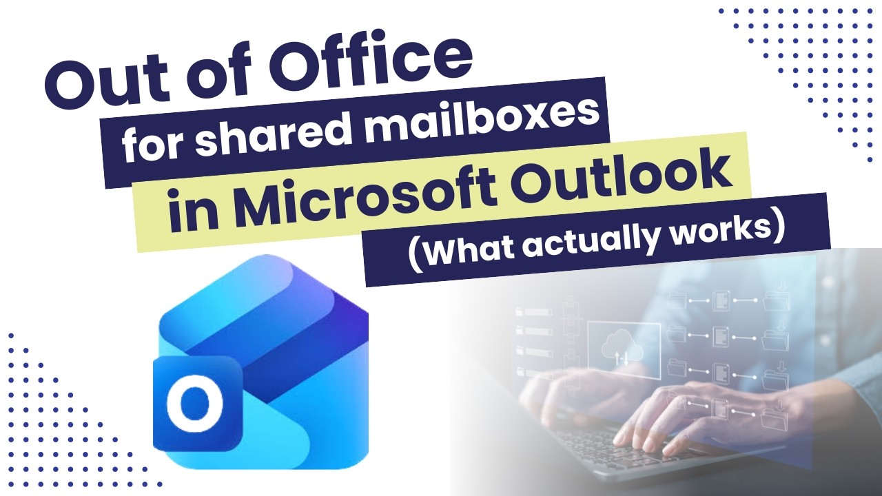 Out of Office for shared mailboxes in Outlook (what actually works ...