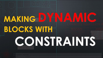 Lect 9-9 Working with Blocks and Groups | Making Dynamic Blocks with Constraints