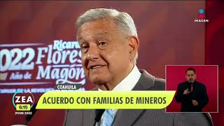 López Obrador anuncia indemnizaciones a familias de mineros atrapados en El Pinabete | Francisco Zea
