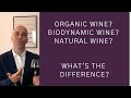 Organic Wine? Biodynamic Wine? Natural Wine? What's the difference?