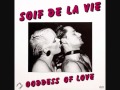 SOIF DE LA VIE - Goddess Of Love (1984)