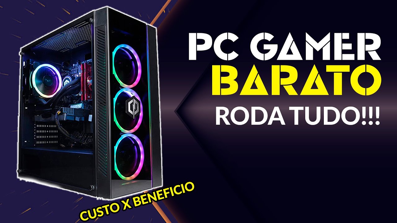 PC GAMER CUSTO BENEFICIO EM 2020! BARATO E RODA TUDO!!